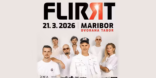 FLIRRT \u2022 Dvorana TABOR, Maribor \ud83d\udc9c 21. 3. 2026