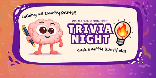 Trivia @ Cask &Kettle (Westfield)