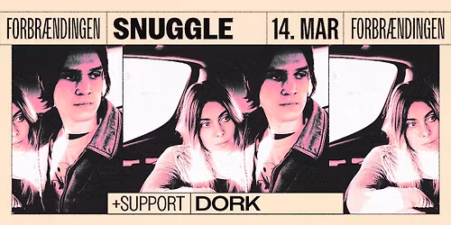 SNUGGLE + SUPPORT: DORK \/ FORBR\u00c6NDINGEN