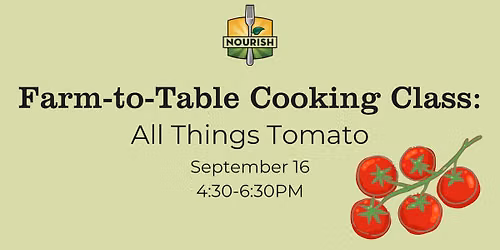 Farm-to-Table Cooking Class: All Things Tomato