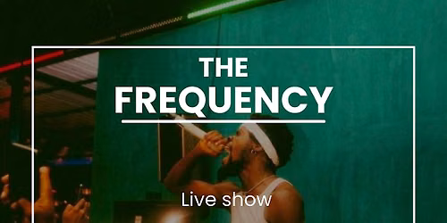 The Frequency: Live Show