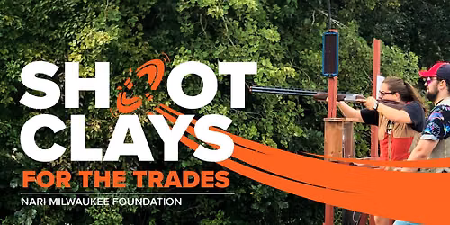 Shoot Clays for the Trades 2026 - NARI Milwaukee Foundation