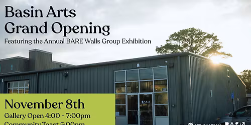 Basin Arts Grand Opening Featuring the Annual BARE Walls Group Exhibition