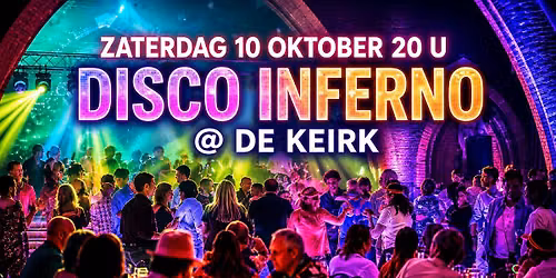 Disco Inferno @ De keirk