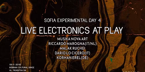 Live Electronics at Play \/\/ Sofia Experimental Day 4