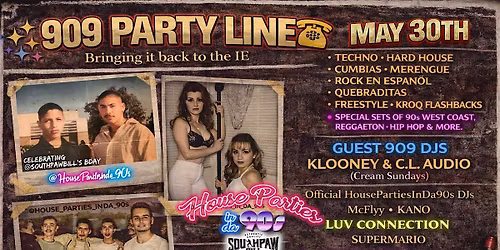 909 PARTY LINE \u2013Bringing it back to The IE