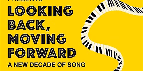 Looking Back, Moving Forward: A New Decade of Song