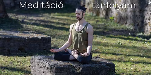 Medit\u00e1ci\u00f3 tanfolyam (4 alkalmas) 