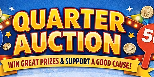 Quarter Auction for Welcome Home Youth Advocacy