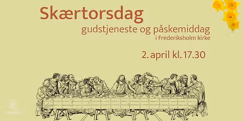 Sk\u00e6rtorsdagsgudstjeneste & p\u00e5skemiddag