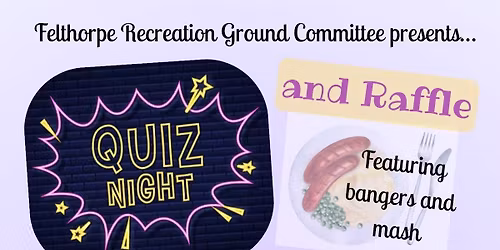 Quiz night, raffle and bangers & mash