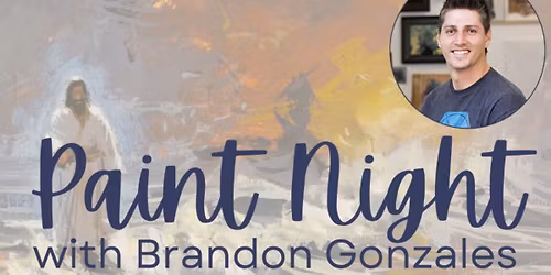 Paint Night with Brandon Gonzales!