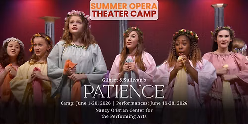 Cimarron Opera Camp presents Gilbert and Sullivan\u2019s Patience