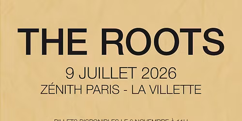 The Roots \u2022 Z\u00e9nith Paris, La Villette \u2022 9 juillet 2026