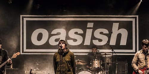 Oasish - The Uk's No.1 & Multi-Award-Winning Oasis Tribute