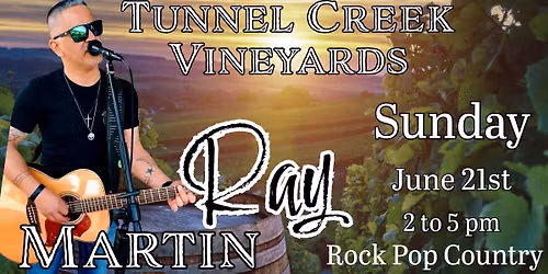 Ray Martin live at Tunnel Creek Vineyards