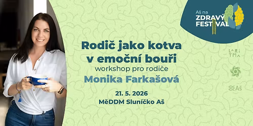 \ud83e\udde0 RODI\u010c JAKO KOTVA V EMO\u010cN\u00cd BOU\u0158I \ud83e\udde0 A\u0160 NA ZDRAV\u00dd FESTIVAL