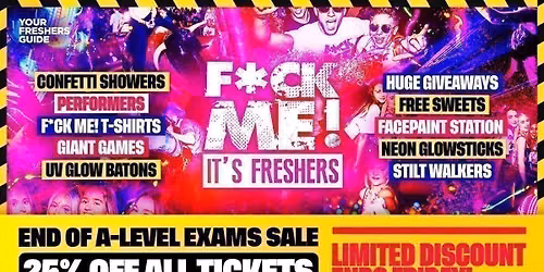 F*CK ME It's Freshers | Nottingham Freshers 2026 - 25% OFF END OF EXAMS SALE \u26bd\u2600\ufe0f