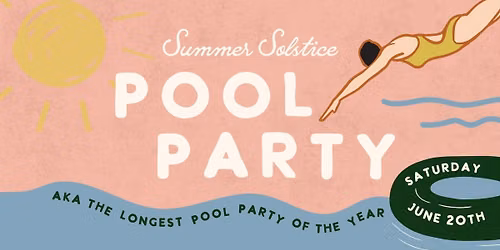 Summer Solstice Pool Party @ The Hills