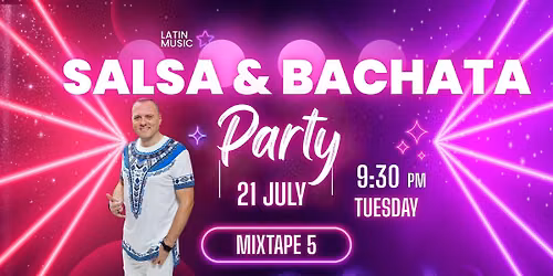 Time Out Salsa Night & DJ MURRY at *mixtape5* | 21.07 | 21:30
