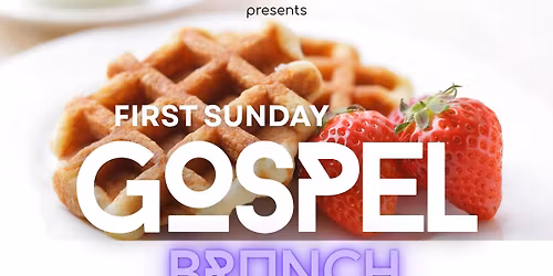 First Sunday Gospel Brunch