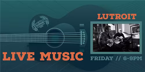 Live Music in the Taproom \u2605 Featuring Lutroit