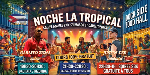 "NOCHE LA TROPICAL"  *cours et soir\u00e9e 100% gratuits*  