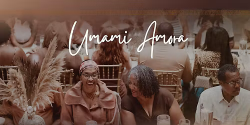 Umami Amora - A Juneteenth Celebration of Chefs