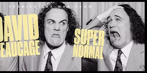 David Beaucage | Super normal - **DERNI\u00c8RE CHANCE**