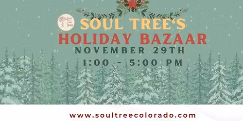  Soul Tree's 2025 Holiday Bazaar with Fabulous Artists 