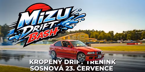 Mizu Drift Bash - Sosnov\u00e1 I 23.\u010dervence