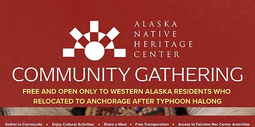 Community Gathering (Only for Western Alaska Residents Relocated to Anchorage After Typhoon Halong)