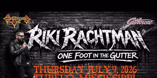 07.09.26 Riki Rachtman - One Foot In The Gutter Tour (21+)