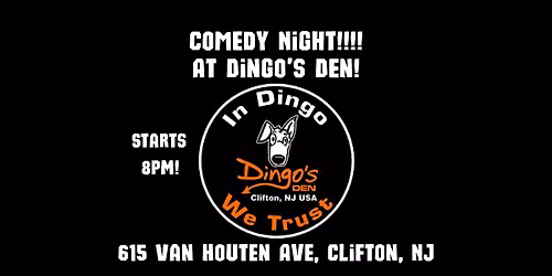 Comedy Night at Dingo's Den!