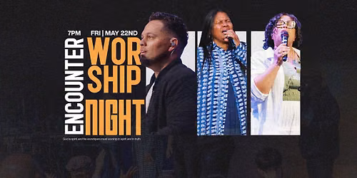 Encounter Worship Night | Prayer, Worship & Breakthrough