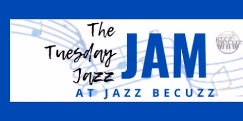 The Jazz Jam at Jazz BeCuzz