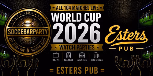 FIFA World Cup 2026 Watch Parties \u2013 Matches LIVE at Esters Pub