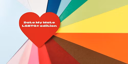 Date My Mate - LGBTQ+ edition