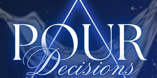 Pour Decisions