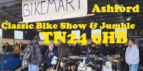 Ashford Classic Motorcycle Show & Autojumble Easter Bank Holiday Monday: 6 April 2026