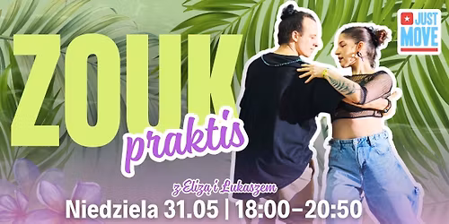 Zoukowy PRAKTIS z Eliz\u0105 i \u0141ukaszem - 31.05