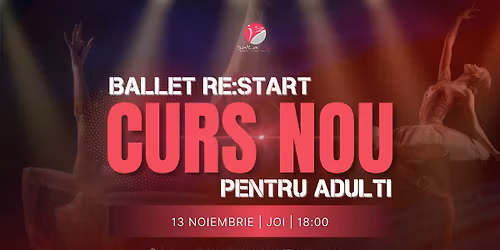 Ballet RE:START pentru adulti - 13 NOIEMBRIE | Cluj-Napoca