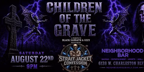 Children of the Grave w\/ Straight Jacket Confession | FREE SHOW | Neighborhood Bar & Gaming