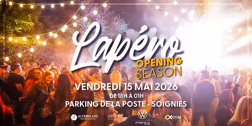 \u2600\ufe0fLape\u0301ro Opening Season 2026\u2600\ufe0f SOIGNIES - Ven. 15 mai