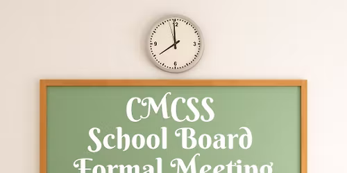 CMCSS School Board - Formal Meeting