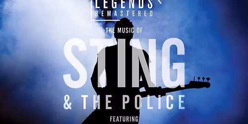 Legends Remastered - The Music Of Sting & The Police, Dreieich (DE)