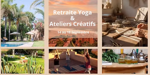 Retraite Yoga & Ateliers Cr\u00e9atifs \u00e0 Marrakesh