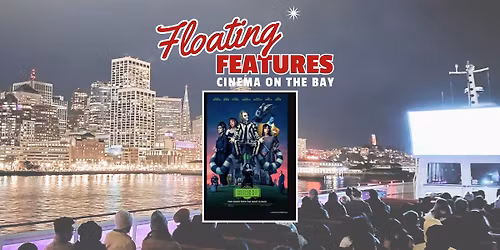 Floating Features: Cinema on the Bay presents BEETLEJUICE BEETLEJUICE