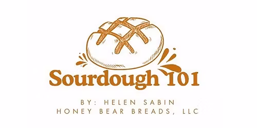 The Art of Sourdough: Hands-On Workshop w\/ Helen of Honey Bear Breads