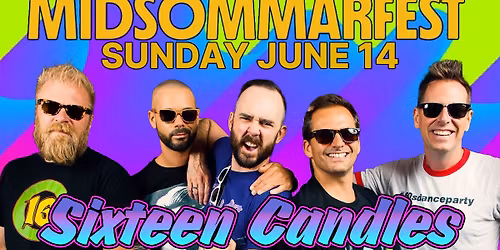 Sixteen Candles at ANDERSONVILLE MIDSOMMARFEST-Swedish Stage!